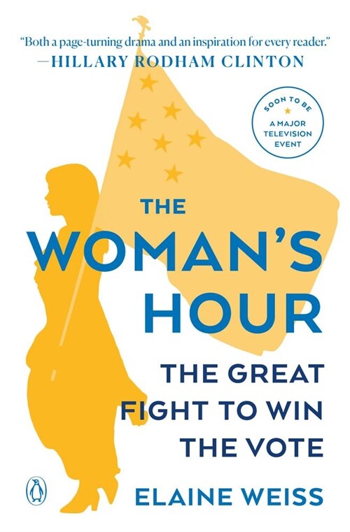 The Womans Hour: The Great Fight to Win the Vote (Paperback)