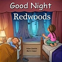 Good Night Redwoods (Board Books)