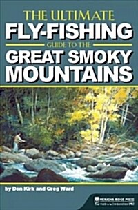 The Ultimate Fly-Fishing Guide to the Great Smoky Mountains (Hardcover, 2)