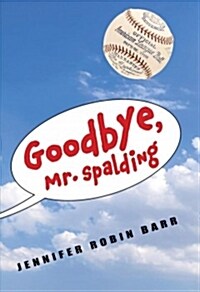 Goodbye, Mr. Spalding (Hardcover)