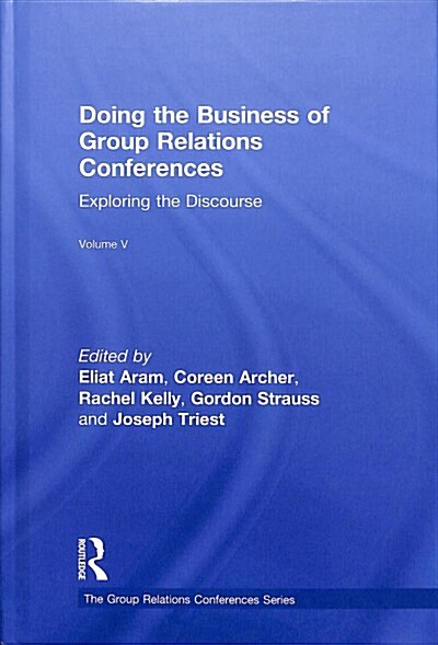 Doing the Business of Group Relations Conferences : Exploring the Discourse (Hardcover)
