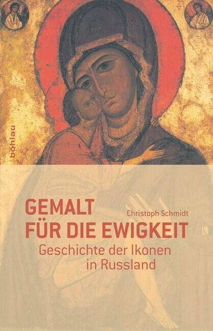 Gemalt Fur Die Ewigkeit: Geschichte Der Ikonen in Russland (Hardcover)