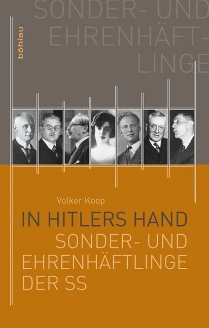 In Hitlers Hand: Die Sonder- Und Ehrenhaftlinge Der SS (Hardcover)