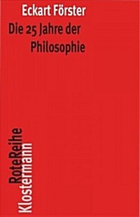 Die 25 Jahre Der Philosophie (Paperback, 3, Improved)