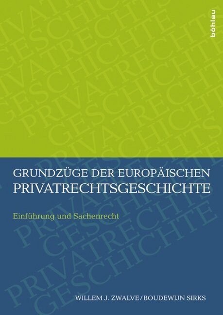 Grundzuge Der Europaischen Privatrechtsgeschichte: Einfuhrung Und Sachenrecht (Paperback)