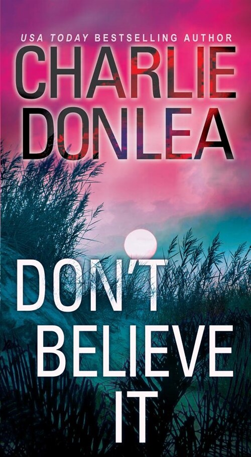 Dont Believe It (Mass Market Paperback)