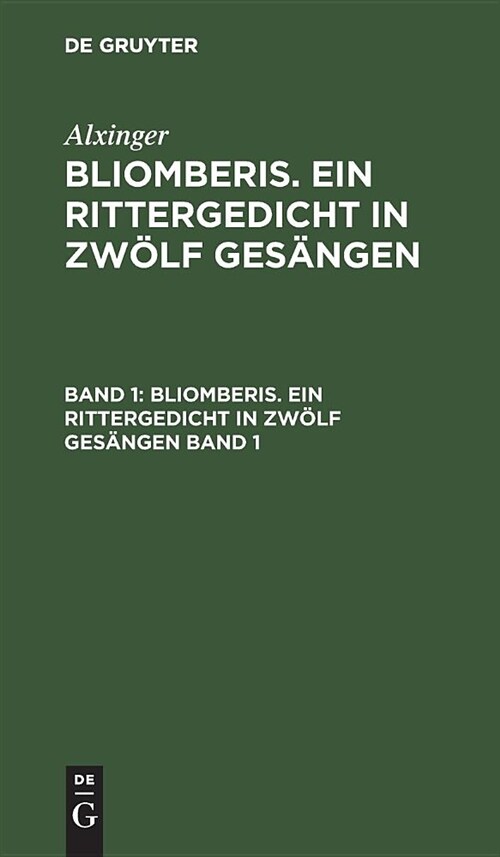 Bliomberis. Ein Rittergedicht in zw?f Ges?gen (Hardcover, Reprint 2018)