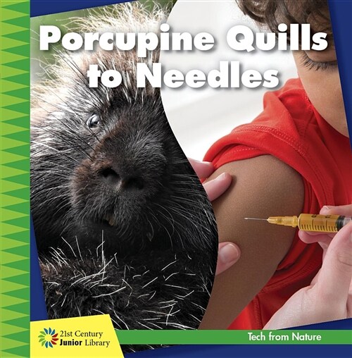 Porcupine Quills to Needles (Library Binding)