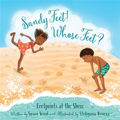 Sandy Feet! Whose Feet?: Footprints at the Shore (Hardcover)