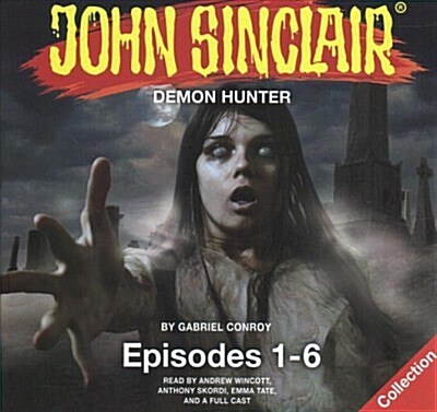 John Sinclair, Episodes 1-6: Demon Hunter (Audio CD, Adapted)