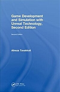 Game Development and Simulation with Unreal Technology, Second Edition (Hardcover, 2 ed)