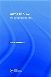 Game of X v.2 : The Long Road to Xbox (Hardcover)