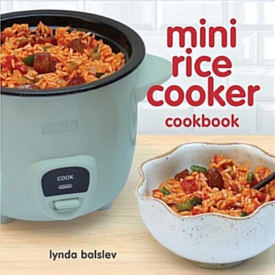 Mini Rice Cooker Cookbook (Paperback)