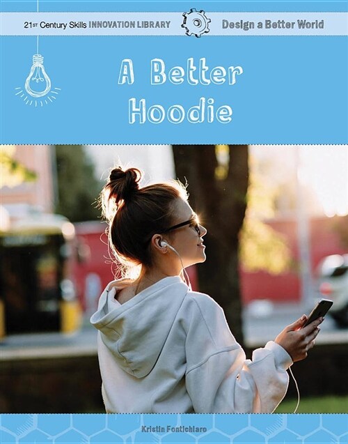 A Better Hoodie (Library Binding)