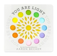 You are light 