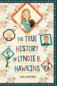 The True History of Lyndie B. Hawkins (Hardcover)