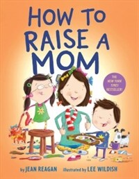 How to Raise a Mom (Board Books)