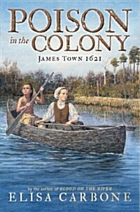 Poison in the Colony: James Town 1622 (Hardcover)