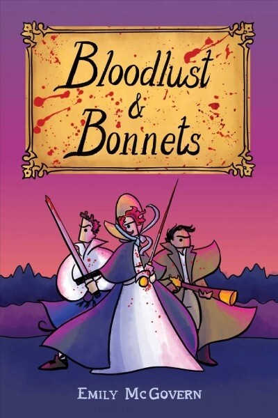 Bloodlust & Bonnets (Paperback)