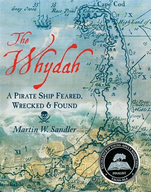 The Whydah: A Pirate Ship Feared, Wrecked, and Found (Paperback)