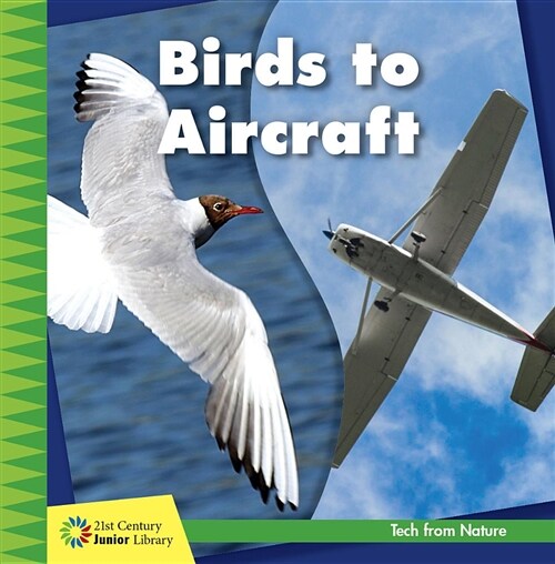 Birds to Aircraft (Library Binding)