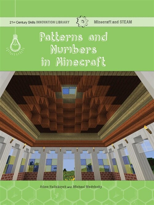 Patterns and Numbers in Minecraft: Math (Library Binding)