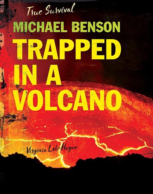 Michael Benson: Trapped in a Volcano (Paperback)