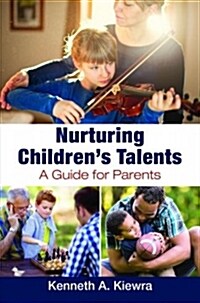 Nurturing Childrens Talents: A Guide for Parents (Hardcover)