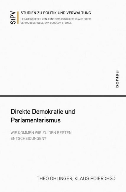 Direkte Demokratie Und Parlamentarismus: Wie Kommen Wir Zu Den Besten Entscheidungen? (Paperback)