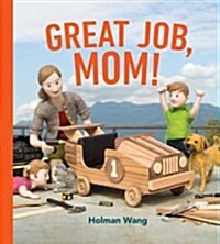 Great Job, Mom! (Hardcover)