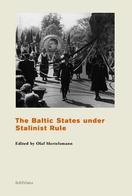 The Baltic States Under Stalinist Rule (Paperback)