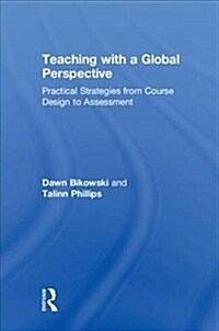 Teaching with a Global Perspective : Practical Strategies from Course Design to Assessment (Hardcover)