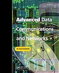 Advanced Data Communications and Networks (Hardcover)