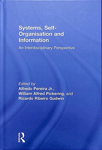 Systems, Self-Organisation and Information : An Interdisciplinary Perspective (Hardcover)