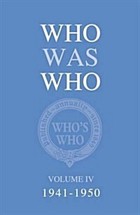 Who Was Who Volume IV (1941-1950) (Hardcover, 6 ed)