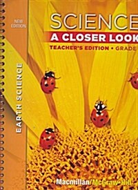 Science, a Closer Look Grade 1, Physical Science, Teacher Edition (Spiral)