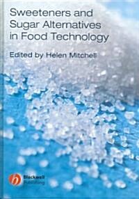 Sweeteners And Sugar Alternatives in Food Technology (Hardcover, 1st)