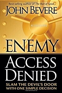 Enemy Access Denied: Slam the Devils Door with One Simple Decision (Paperback)