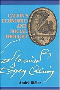 Calvins Economic And Social Thought (Paperback)