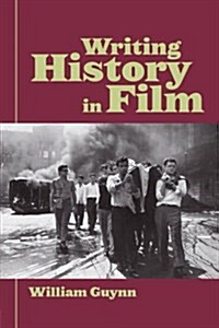 Writing History in Film (Paperback, 1st)