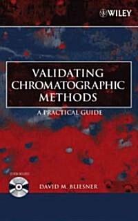 Validating Chromatographic Methods: A Practical Guide [With CDROM] (Hardcover)