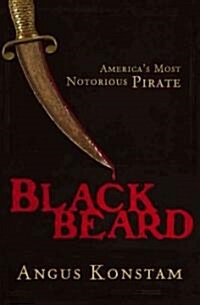 Blackbeard: Americas Most Notorious Pirate (Hardcover)