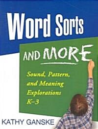 Word Sorts and More, First Edition: Sound, Pattern, and Meaning Explorations K-3 (Paperback)