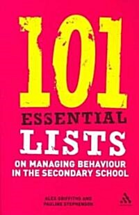 101 Essential Lists on Managing Behaviour in the Secondary School (Paperback)