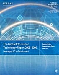 The Global Information Technology Report 2005-2006: Leveraging Ict for Development (Paperback, 2005-2006)
