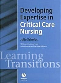 Developing Expertise in Critical Care Nursing (Paperback)