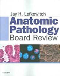 Anatomic Pathology Board Review (Paperback, 1st)