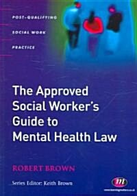 The Approved Social Workers Guide to Mental Health Law (Hardcover, Revised)