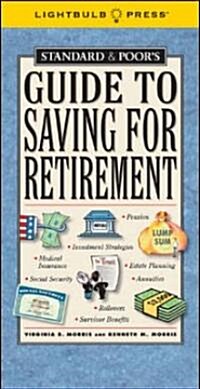 Standard & Poors Guide to Saving for Retirement (Paperback)