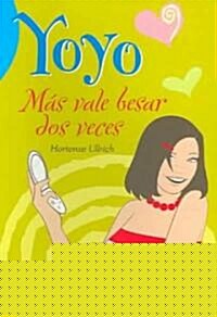 Mas Vale Besar Dos Veces / Its Better to Kiss Twice (Paperback, Translation)